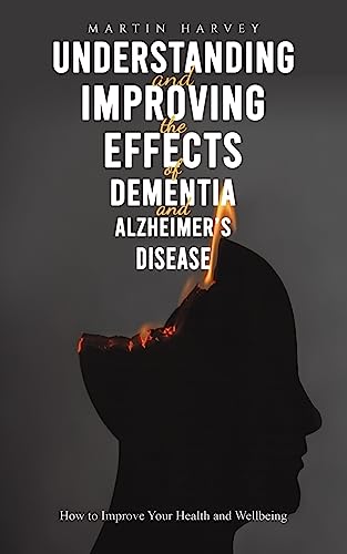 Beispielbild fr Understanding and Improving the Effects of Dementia and Alzheimer's Disease zum Verkauf von Blackwell's
