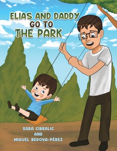 Stock image for Elias and Daddy Go to the Park for sale by GreatBookPrices