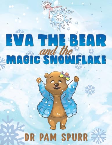 Beispielbild fr Eva the Bear and the Magic Snowflake zum Verkauf von Blackwell's