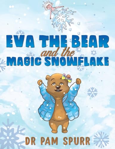 Imagen de archivo de Eva the Bear and the Magic Snowflake a la venta por GreatBookPrices