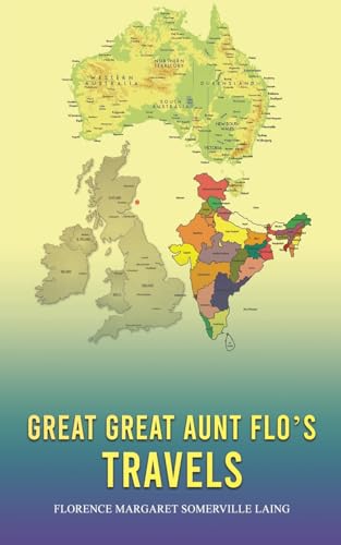 Beispielbild fr Great Great Aunt Flo's Travels zum Verkauf von Blackwell's