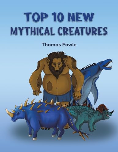 Stock image for Top 10 New Mythical Creatures for sale by GreatBookPrices