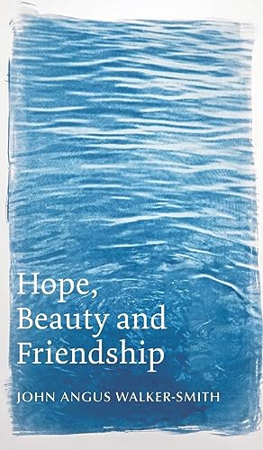 Beispielbild fr Hope, Beauty and Friendship zum Verkauf von Monster Bookshop