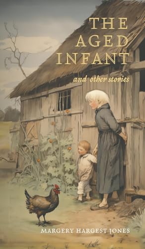 Stock image for The Aged Infant and Other Stories for sale by GreatBookPrices