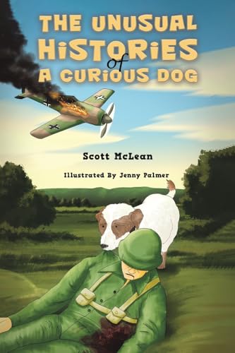 Beispielbild fr The Unusual Histories of a Curious Dog zum Verkauf von California Books