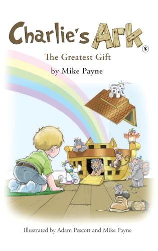 Beispielbild fr Charlie's Ark ?? the Greatest Gift zum Verkauf von GreatBookPrices