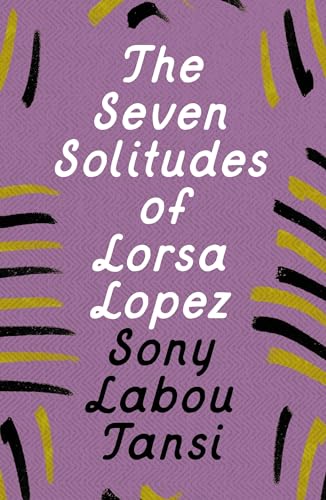 Beispielbild fr The Seven Solitudes of Lorsa Lopez zum Verkauf von Monster Bookshop