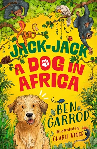 Beispielbild fr Jack-Jack, A Dog in Africa (The Adventures of a Dog Called Jack-Jack) zum Verkauf von WorldofBooks