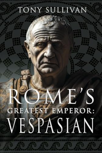 9781036103040: Rome's Greatest Emperor: Vespasian