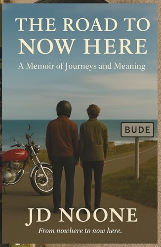 Imagen de stock para The Road to Now Here: From nowhere to now here