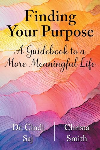 Stock image for Finding Your Purpose: A Guidebook to a More Meaningful Life for sale by Revaluation Books
