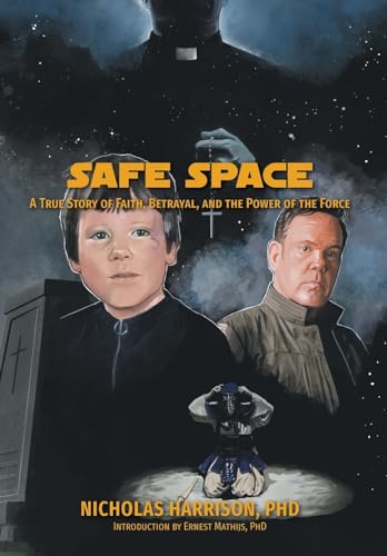 9781038310675: Safe Space: A True Story of Faith, Betrayal, and the Power of the Force