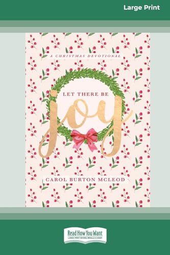 Stock image for Let There Be Joy: Christmas Devotional [Standard Large Print 16 Pt Edition] for sale by California Books