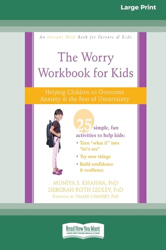 Stock image for Worry Workbook for Kids: Helping Children to Overcome Anxiety and the Fear of Uncertainty [Standard Large Print 16 Pt Edition] for sale by California Books