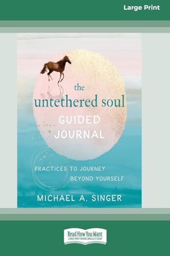 Stock image for The Untethered Soul Guided Journal: Practices to Journey Beyond Yourself [Standard Large Print 16 Pt Edition] for sale by GreatBookPrices