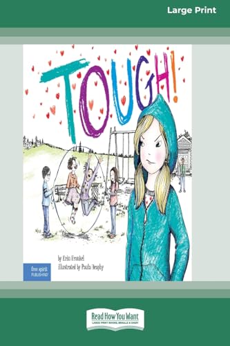 Stock image for Tough!: A Story about How to Stop Bullying in Schools [Standard Large Print] for sale by Book Deals