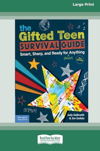 Beispielbild fr The Gifted Teen Survival Guide: Smart, Sharp, and Ready for (Almost) Anything (5th Edition) [Standard Large Print] zum Verkauf von California Books