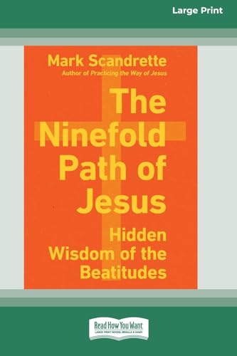 Stock image for The Ninefold Path of Jesus: Hidden Wisdom of the Beatitudes [Standard Large Print] for sale by California Books