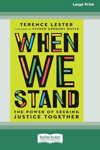 Stock image for When We Stand: The Power of Seeking Justice Together [Large Print 16 Pt Edition] for sale by GreatBookPrices