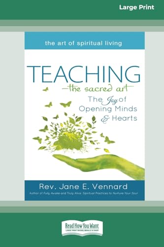 Imagen de archivo de Teaching - The Sacred Art: The Joy of Opening Minds & Hearts [Large Print 16 Pt Edition] a la venta por GreatBookPrices