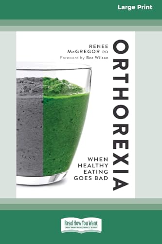 Beispielbild fr Orthorexia: When Healthy Eating Goes Bad [Large Print 16 Pt Edition] zum Verkauf von California Books