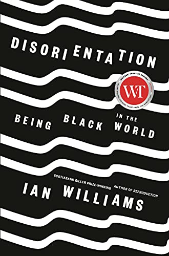9781039000223: Disorientation: Being Black in the World
