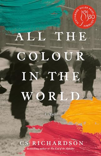 Imagen de archivo de All the Colour in the World a la venta por GF Books, Inc.