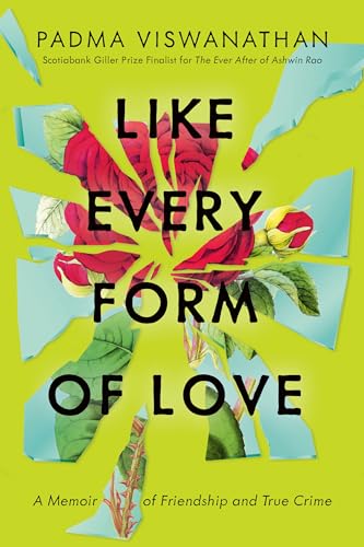 Imagen de archivo de Like Every Form of Love: A Memoir of Friendship and True Crime a la venta por Book Deals