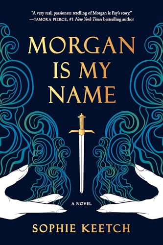 Stock image for Morgan Is My Name (The Morgan le Fay series) for sale by BooksRun