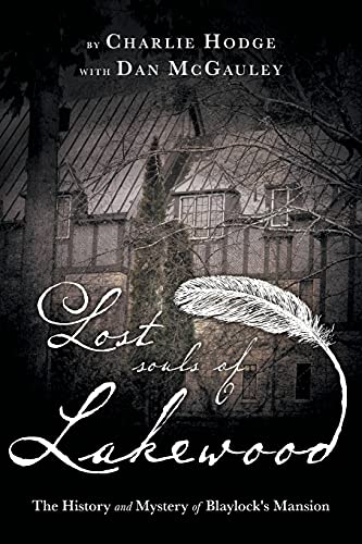 9781039100428: Lost Souls of Lakewood: The History and Mystery of Blaylock Mansion