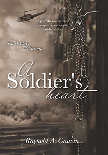 Beispielbild fr A Soldier's Heart: The 3 Wars of Vietnam zum Verkauf von BooksRun