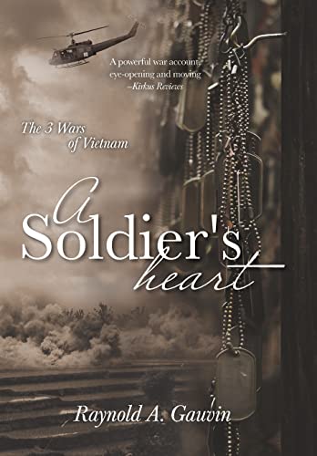 Stock image for A Soldier's Heart: The 3 Wars of Vietnam for sale by BooksRun