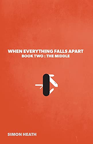 Beispielbild fr When Everything Falls Apart: Book Two: The Middle zum Verkauf von Chiron Media