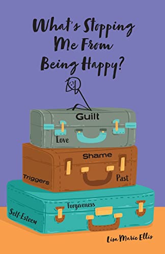 Beispielbild fr What's Stopping Me From Being Happy?: Identifying blocks and learning new coping skills to assist you with your new journey to true happiness zum Verkauf von Lucky's Textbooks