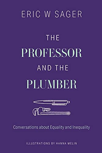 Stock image for The Professor and the Plumber: Conversations About Equality and Inequality for sale by Dave's Books