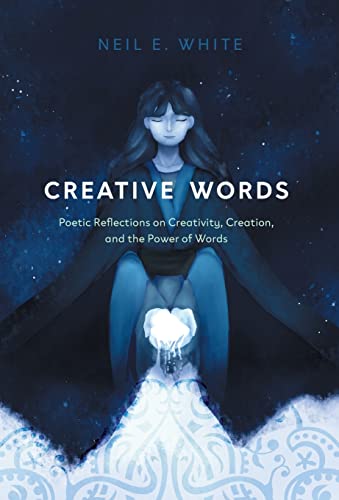 Imagen de archivo de Creative Words: Poetic Reflections on Creativity, Creation, and the Power of Words a la venta por ThriftBooks-Atlanta