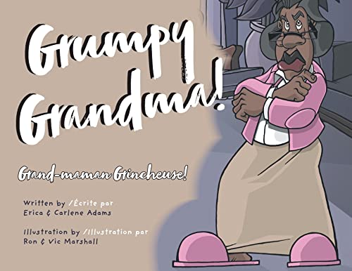 Stock image for Grumpy Grandma!: Grand-maman Grincheuse! for sale by ThriftBooks-Atlanta