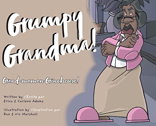 Stock image for Grumpy Grandma!: Grand-maman Grincheuse! for sale by Lucky's Textbooks