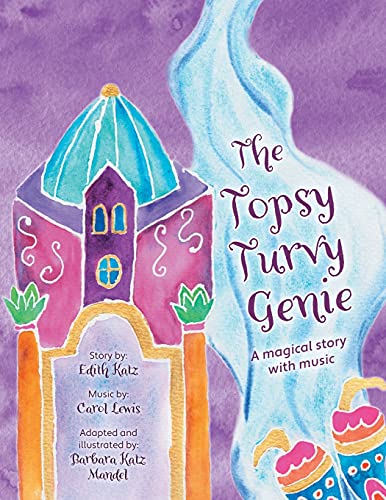 Imagen de archivo de The Topsy Turvy Genie: A magical story with music a la venta por PlumCircle