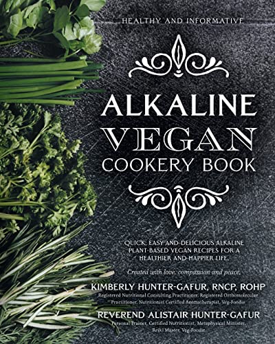 Stock image for Healthy and Informative Alkaline Vegan Cookery Book: Informative, quick, easy and delicious alkaline plant-based vegan recipes for a healthier and hap for sale by GreatBookPrices