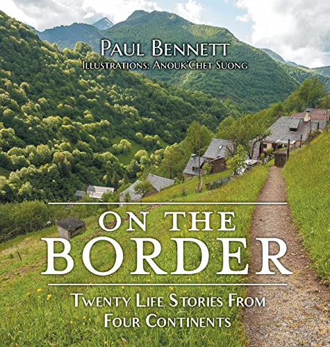 9781039114050: On the Border: Twenty Life Stories From Four Continents