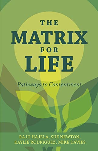 Stock image for The Matrix for Life: Pathways to Contentment for sale by ThriftBooks-Atlanta
