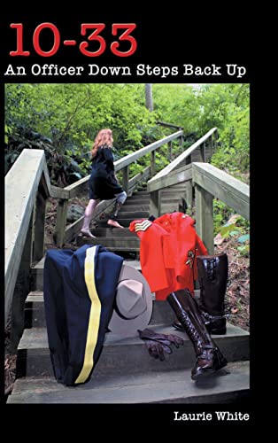 Stock image for 10-33: An Officer Down Steps Back Up for sale by PlumCircle