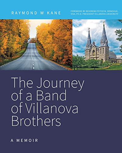 Stock image for The Journey of a Band of Villanova Brothers: A Memoir for sale by GreatBookPrices