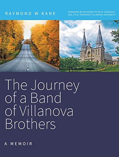 Stock image for The Journey of a Band of Villanova Brothers: A Memoir for sale by GoldenWavesOfBooks