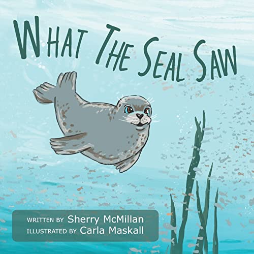 Stock image for What The Seal Saw for sale by Zoom Books Company