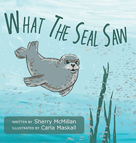 Stock image for What The Seal Saw for sale by Book Deals