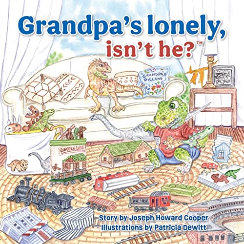 Stock image for Grandpa's Lonely, Isn't He? for sale by GreatBookPrices