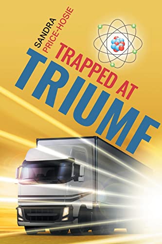 Stock image for Trapped at TRIUMF for sale by Lucky's Textbooks
