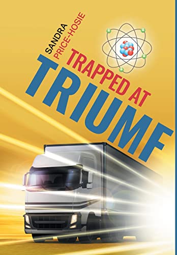 Stock image for Trapped at TRIUMF for sale by Lucky's Textbooks